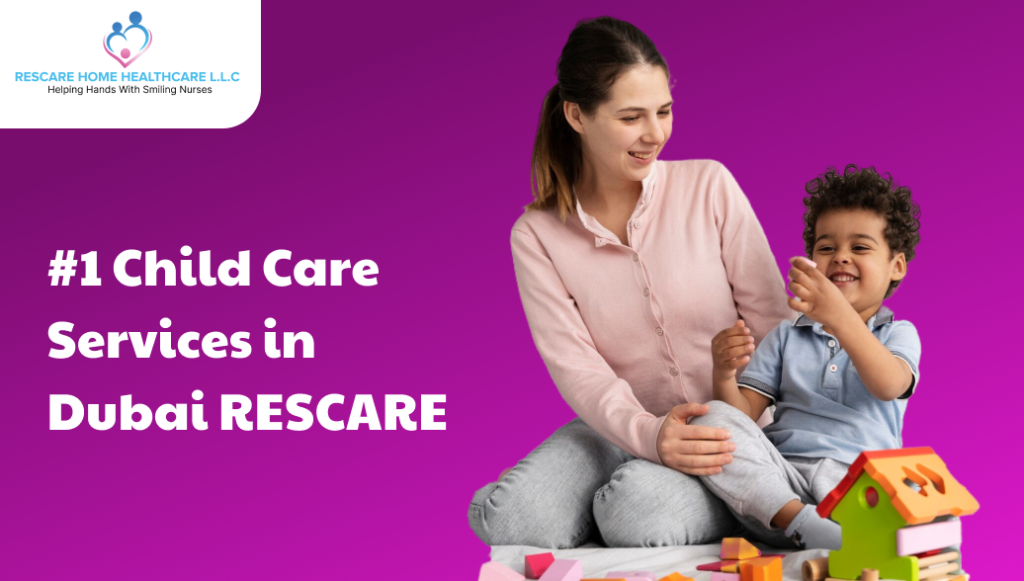 #1 Child Care Services in Dubai - ResCare